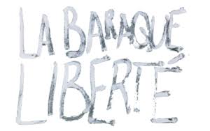 LA BARAQUE LIBERTE, MAISON DES DROITS CULTURELS ET DU COMMUN